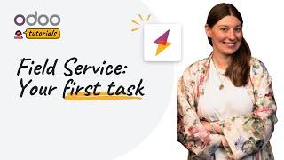 Your first Field Service task  Odoo Field Service