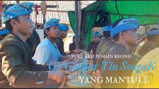 FUULL AKASI PEMAI REONG GENDANG BELEQ GUNTUR TLU SONGAK YANG MANTULL