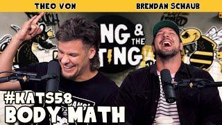 Body Math  King and the Sting w Theo Von & Brendan Schaub #58