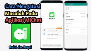 Cara Mengatasi Masalah Pada Aplikasi MiChat  Tutorial Android