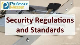 Security Regulations and Standards - SY0-601 CompTIA Security+  5.2