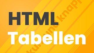 HTML Tabellen kurz und knapp erklärt  HTML Tutorial Deutsch