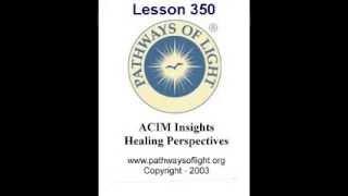 ACIM Insights - Lesson 350 - Pathways of Light