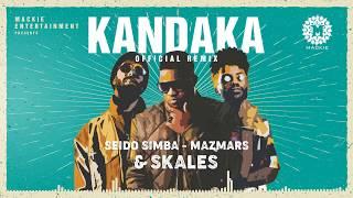 KANDAKA Official Remix Skales X SeidoSimba X MazMars