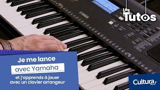 Japprends à jouer dun clavier arrangeur avec Yamaha