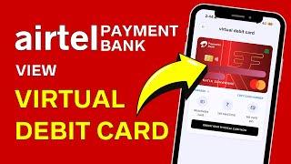 How to Check or View Virtual Debit Card in Airtel Payment Bank or Airtel Thanks Application?