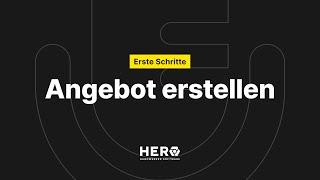 Schnellstart mit HERO 55 Angebot erstellen