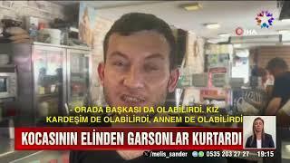 Şiddete uğrayan kadını garsonlar kurtardı