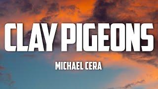 Michael Cera - Clay Pigeons Lyrics