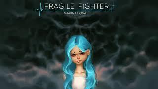 MARINA HOVA - FRAGILE FIGHTER  FRAGILE FIGHTER OST