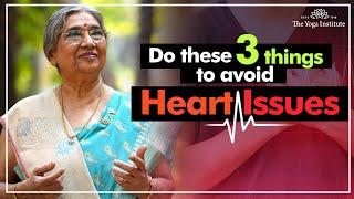 Get your Heart Healthy by following this  Dr. Hansaji Yogendra