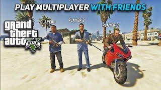 How to Play GTA 5 Multiplayer with Friends on Cracked Version