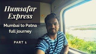 Humsafar Express  Mumbai to Patna Journey  Part 1
