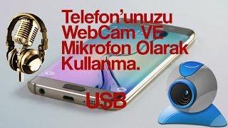 Android Telefonu USB İle WebCam & Mikrofon Olarak Kullanma