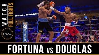 Fortuna vs Douglas FULL FIGHT November 12 2016 - PBC on Spike