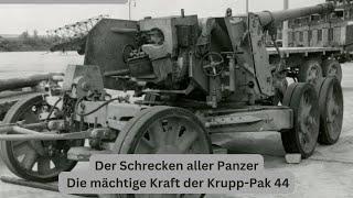 Der Schrecken aller Panzer Die mächtige Kraft der Krupp-Pak 44 - 2 Weltkrieg