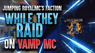 *JUMPING* R0YALMCS FACTION WHILE THEY RAID  VAMPMC  #3 MIDGARD