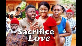 SACRIFICE OF LOVE SEASON 4 - New Movie   DESTINY ETIKO 2021 Latest Nigerian Nollywood Movie