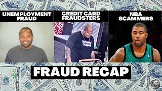 Pandemic Unemployment Fraud Credit Card Fraud & NBA Scammers  Fraud Recap