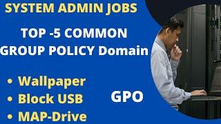 Top 5 Group Policy of Active Directory Server  System Administrator Jobs Roles