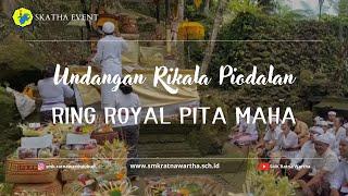 Undangan Rikala Piodalan Ring Royal Pita Maha
