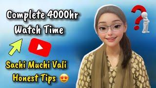 Tips to Complete 4000 Hours Watch Time Fast  Real and Honest Tips  @ItsHamna774