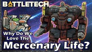 Mercenaries in the BattleTech Universe. Why do we love them?