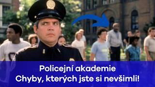 Policejní akademie Chyby kterých jste si nevšimli