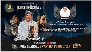 LIVE WAYANG GOLEK PUTRA GIRIHARJA3 H. DADAN SUNANDAR SUNARYA - KATAPANG BANDUNG