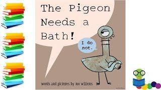 The Pigeon Needs a Bath - Kids Books Read Aloud