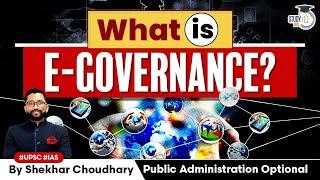 E-Governance  Detailed Explanation  Public Administration Optional  UPSC Mains
