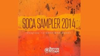 DJ Private Ryan   Soca Sampler 2014 2014 TRINIDAD CARNIVAL SOCA MIX DOWNLOAD