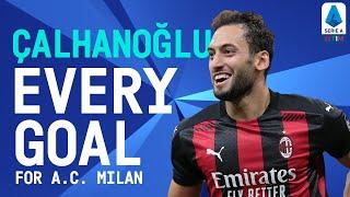 EVERY Hakan Çalhanoğlu Goal for Milan All 22  Serie A Transfer  Serie A TIM