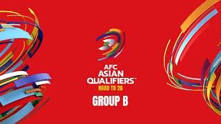 Asian Qualifiers™️ Road To 26  Group B Reactions