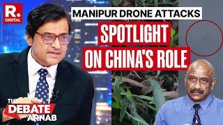 Manipur Drones Coming From China Major General KK Sinha Explains Consequences  Debate With Arnab