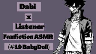 Dabi x Listener - One Shot - Fanfiction ASMR Reading - #19 Babydoll