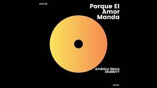 América Sierra - Porque El Amor Manda ft. 3BallMTY Estás en la discoteca8D Audio