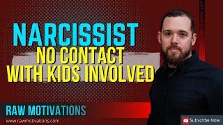 No Contact Rule - Kids Involved