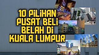 10 Pilihan pusat beli belah di kuala lumpur