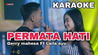 Permata Hati Karaoke Gerry Mahesa ft laila ayu Nada DUET