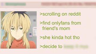 Anon finds the OnlyFans from his Friends Mom  4Chan Greentext Stories