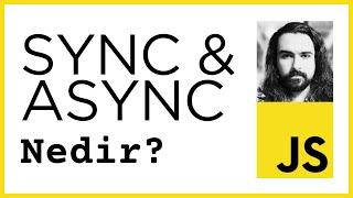 JavaScript’te Sync ve Async Nedir?