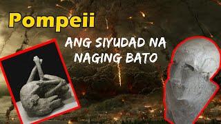 Pompeii Ang Siyudad na Naging Bato  Mt. Vesuvius Eruption 79 A.D.  Tuklas TV