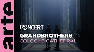 Grandbrothers im Kölner Dom @ARTE Concert