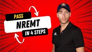 PASS The NREMT in Four Steps LIVE