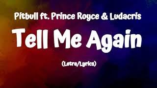 Pitbull - Tell Me Again LetraLyrics  ft.Prince Royce & Ludacris