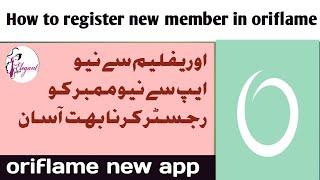 how to register new member in oriflame app