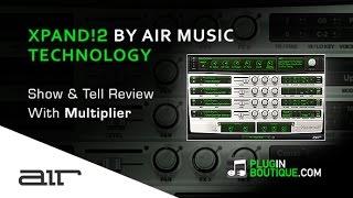 Xpand2 Multitimbral Workstation By Air Music Technology - Show & Reveal