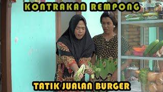 TATIK JUALAN BURGER  KONTRAKAN REMPONG EPISODE 368