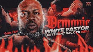 DEMONIC White Pastor Gets Sent Back To HELL‼️ MUST WATCH️‼️